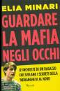 MINARI ELIA, Guardare la mafia negli occhi