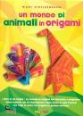 KIRSCHENBAUM MARC, Un mondo di animali in origami