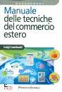 LOMBARDI LUIGI, Manuale delle tecniche del commercio estero