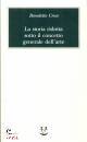 CROCE BENEDETTO, La storia ridotta sotto il concetto generale ...