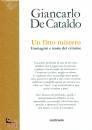 DE CATALDO GIANCARLO, Un fitto mistero immagini e storie del crimine