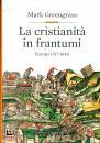 immagine di La cristianit in frantumi Europa 1517-1648