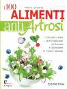 LANZETTA MARCO, I 100 alimenti antiartrosi