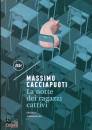 CACCIAPUOTI MASSIMO, La notte dei ragazzi cattivi