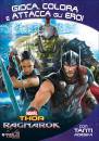 GIUNTI, Thor Ragnarok Gioca, colora e attacca gli eroi