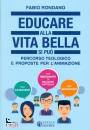 RONDANO FABIO, Educare alla vita bella si pu