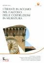 VINCI MICHELE, Tiranti in acciaio nel calcolo delle costruzioni..