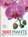 DOBBS LIZ, 1001 piante facili da coltivare in casa e giardino