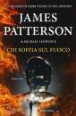 James Patterson, Mic, Chi soffia sul fuoco