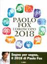 Paolo Fox, Oroscopo 2018