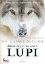 DUTCHER JAMIE & JIM, Duemila giorni con i lupi