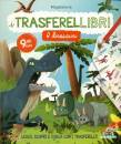 MAGDALENA, I dinosauri - I trasferellibri