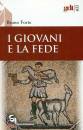 FORTE BRUNO, I giovani e la fede