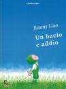 LIAO JIMMY, Un bacio e addio