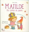 LESTER HELEN, Matilde fa come le pare Una storia sul rispetto