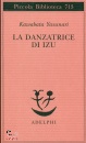 KAWABATA YASUNARI, La danzatrice di Izu