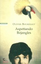 BOURDEAUT OLIVER, Aspettando bojangles