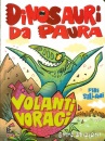 SILLANI FEBE, Volanti voraci -Dinosauri di paura