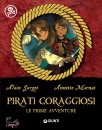 SURGET  - MARNAT, Pirati coraggiosi Le prime avventure