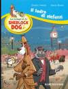 COMINI - MOSCA, Il ladro di elefanti - Sherlock Dog