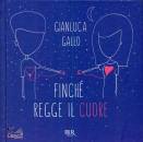 GALLO GIANLUCA, Finch regge il cuore