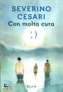 CESARI SEVERINO, Con molta cura