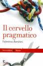 BAMBINI VALENTINA, Il cervello pragmatico