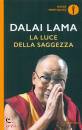 DALAI LAMA, La luce della saggezza