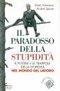 ALVESSON - SPICER, Il paradosso della stupidit