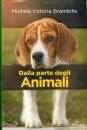 BRAMBILLA MICHELA V., Dalla parte degli animali