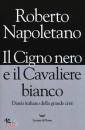 ROBERTO NAPOLETANO, Il cigno nero e il cavaliere bianco