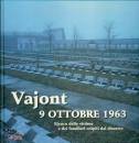 ASSOCIAZIONE VAJONT, Vajont 9 ottobre 1963. Elenco delle vittime