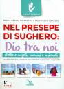 CIRAVEGNA - CRAVERO, Nel presepe di sughero: Dio tra noi