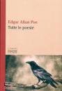 POE ALLAN EDGAR, Tutte le poesie