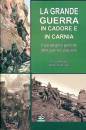 RAFFAELLI - TESSARI, La grande guerra in cadore e in Carnia