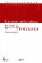 GIOVANNI COMOTTI, La musica nella cultura greca e romana