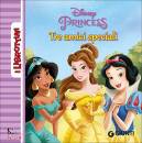 DISNEY WALT, Principesse Tre amici speciali I librottini