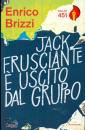 BRIZZI ENRICO, Jack Frusciante  uscito dal gruppo