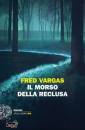 VARGAS FRED, Il morso della reclusa