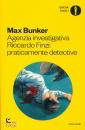 BUNKER MAX, Agenzia investigativa riccardo finzi: ...