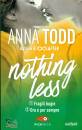 TODD ANNA, Nothing less Fragili bugie-Ora e per sempre