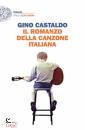 CASTALDO GINO, Il romanzo della canzone italiana