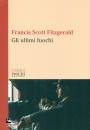 FITZGERALD SCOTT F., Gli ultimi fuochi