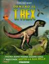 DE AGOSTINI, Dentro il t-rex -Inside out Da 7-9 anni- Dinosauri