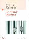 BAUMAN ZYGMUNT, Le nuove poverta