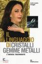 immagine di Linguaggio di cristalli, gemme e metalli