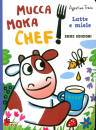 TRAINI AGOSTINO, Latte e miele Mucca Moka chef