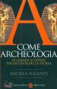 AUGENTI ANDREA, A come archeologia