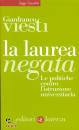 VIESTI  GIANFRANCO, La laurea negata