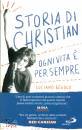 REGOLO LUCIANO, Storia di Christian Ogni vita  per sempre